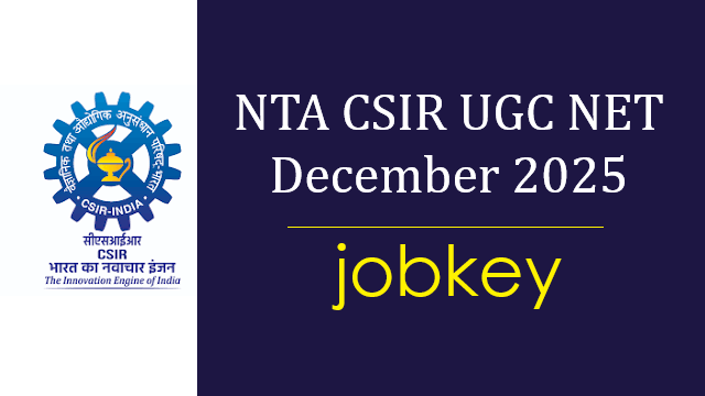 NTA CSIR UGC NET December 2025 Online Form-jobkey